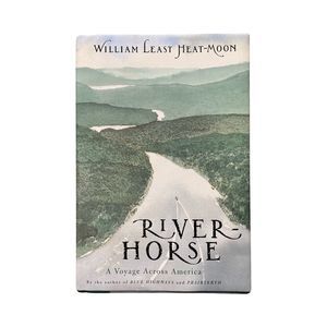 River Horse by William Least Heat-Moon; 1999